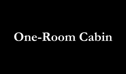 One-Room Cabin