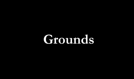 Grounds