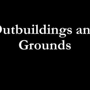 Outbuildings and Grounds