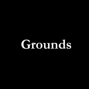 Grounds